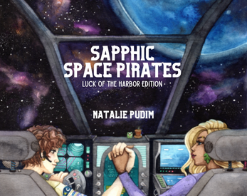 Sapphic Space Pirates: Luck of the Harbor edition