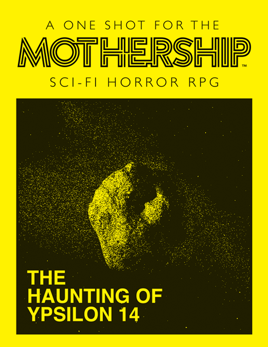 Mothership: The Haunting of Ypsilon 14