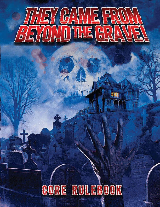THEY CAME FROM BEYOND THE GRAVE!