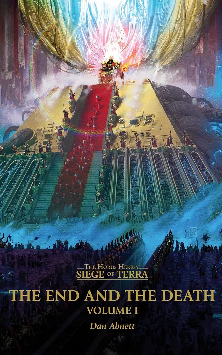 The End And The Death: Volume I (The Horus Heresy: Siege of Terra Book 8)