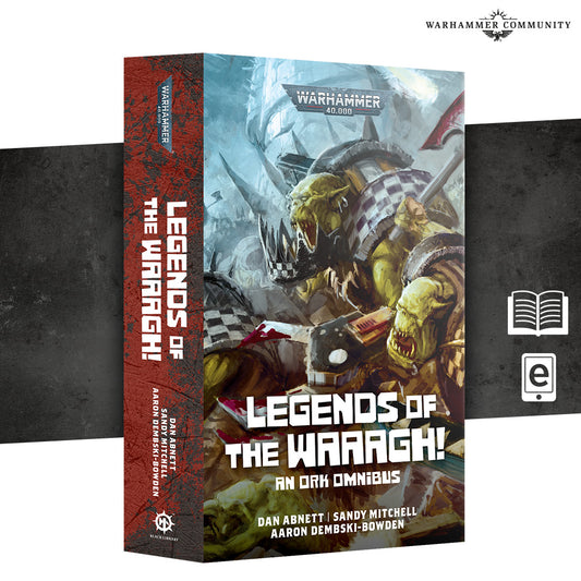 Legends of the Waaagh!: An Ork Omnibus
