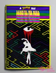 Dance til Yer Dead: A Squishy Trip