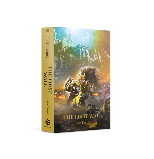 THE FIRST WALL (PAPERBACK) THE HORUS HERESY: SIEGE OF TERRA BOOK 3