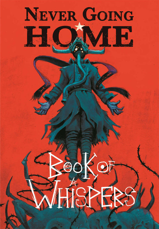 Never Going Home: Book Of Whispers