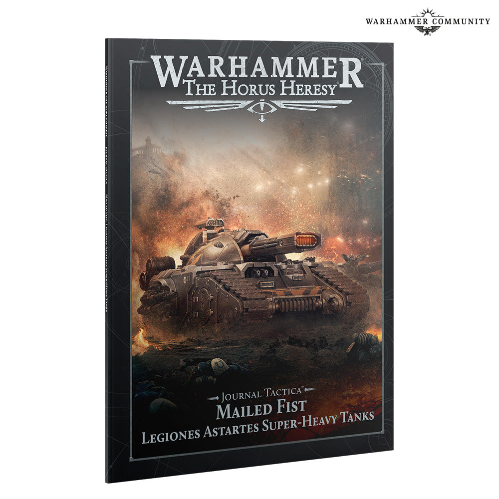 Horus Heresy: Journal Tactica – Mailed Fist: Legiones Astartes Super-heavy Tanks