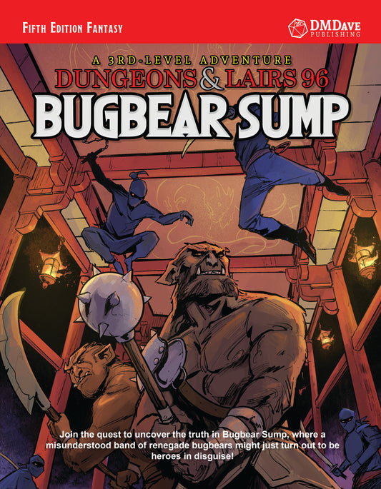 Dungeons & Lairs #96: Bugbear Sump