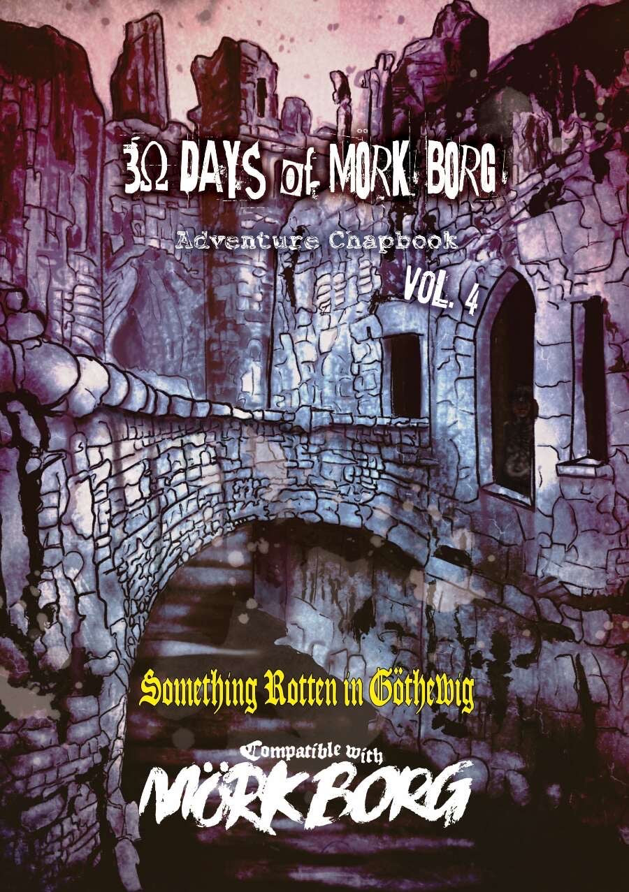 30 Days of Mork Borg Volume 4 Something Rotten in Gothewig