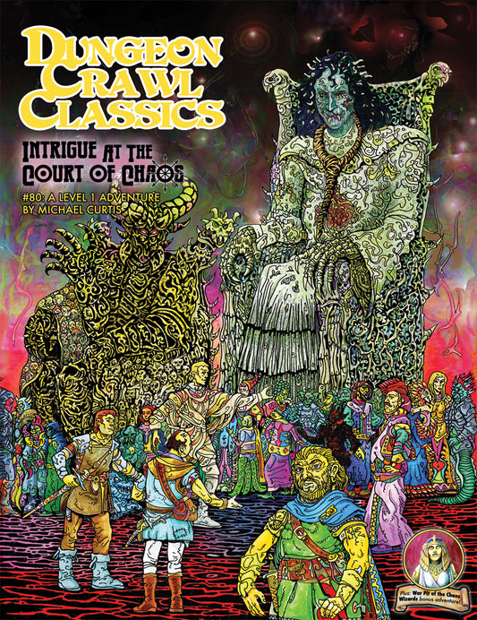 Dungeon Crawl Classics #80: Intrigue at the Court of Chaos