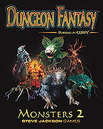 Dungeon Fantasy: Monsters 2