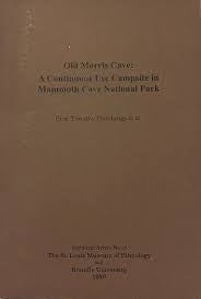 Thousand Year Old Campfire, or Old Morris Cave: A Continuous Use Campsite in Mammoth Cave National Park, an Excavation