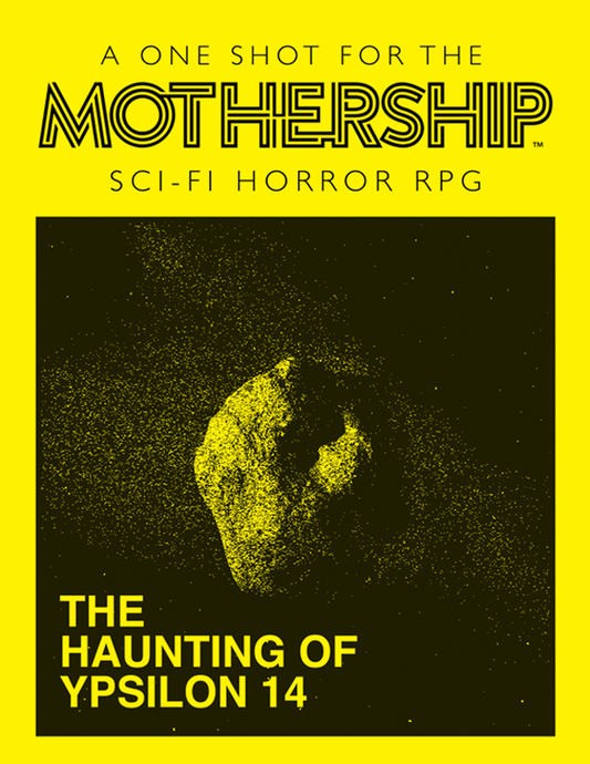 Mothership: The Haunting of Ypsilon 14