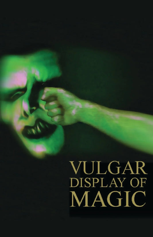 Vulgar Display of Magic