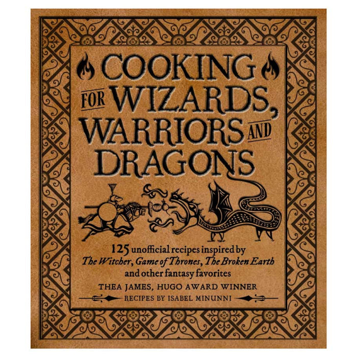 Cooking for Wizards, Warriors and Dragons