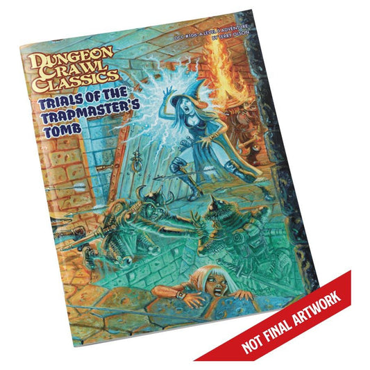 Dungeon Crawl Classics: Adventure #106: Trials of the Trapmaster’s Tomb