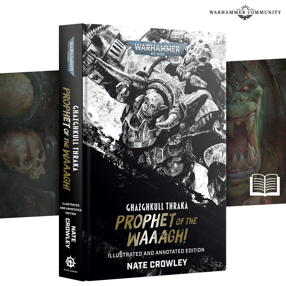Black Library – Ghazghkull Thraka: Prophet of the Waaagh! (Illustrated and Annotated Edition)