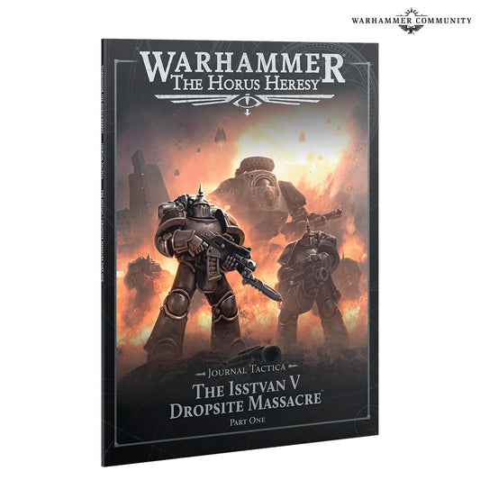 Journal Tactica: The Isstvan V Dropsite Massacre – Part One