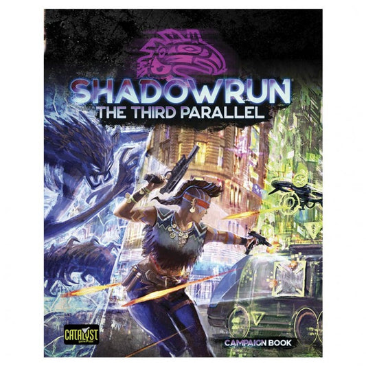 SHADOWRUN: The Third Parallel