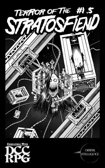 TERROR OF THE STRATOSFIEND #1.5 : A DCC RPG ZINE