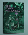 THE FOREST PRIMORDIA (Troika!)